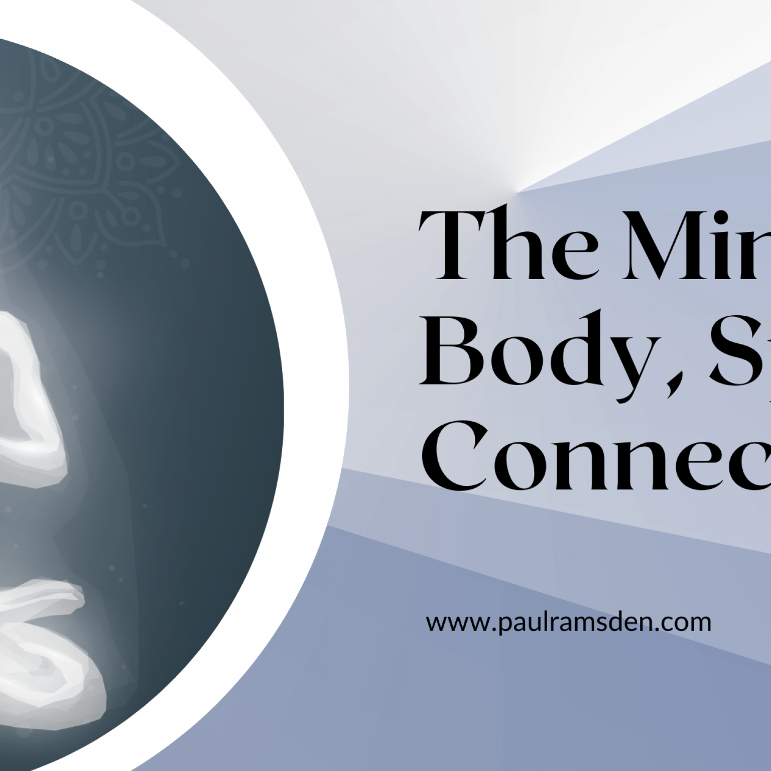 The Mind-Body-Soul-Spirit Connection