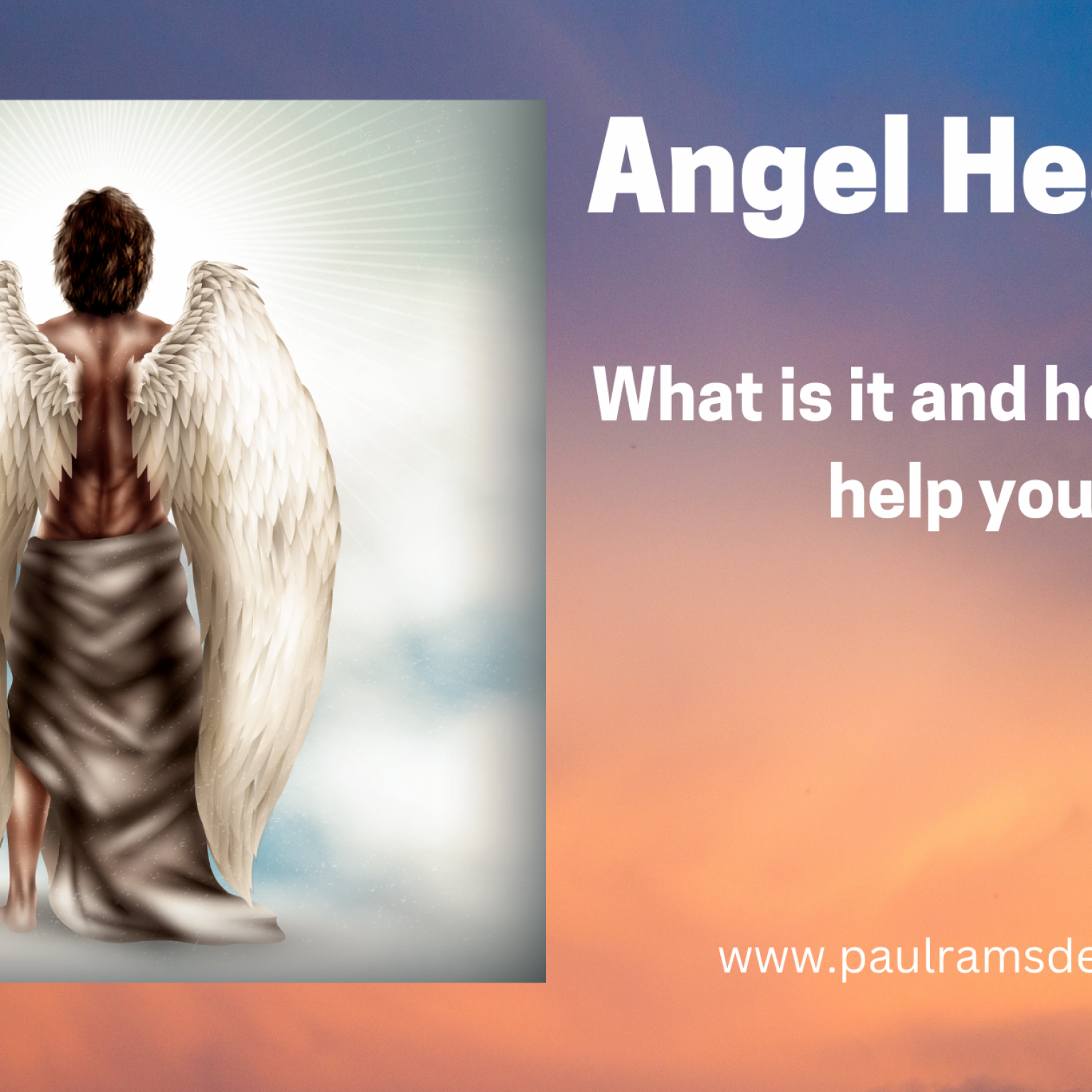 What is Angel Healing and How Can it Help Me