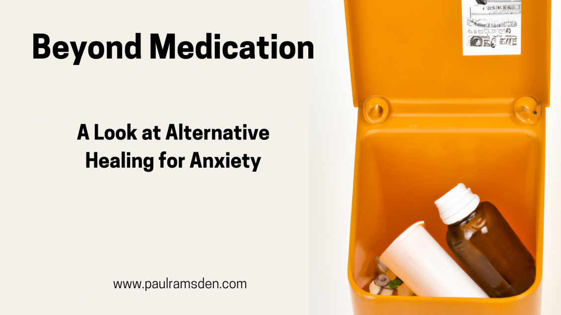 Alternative Healing for Anxiety
